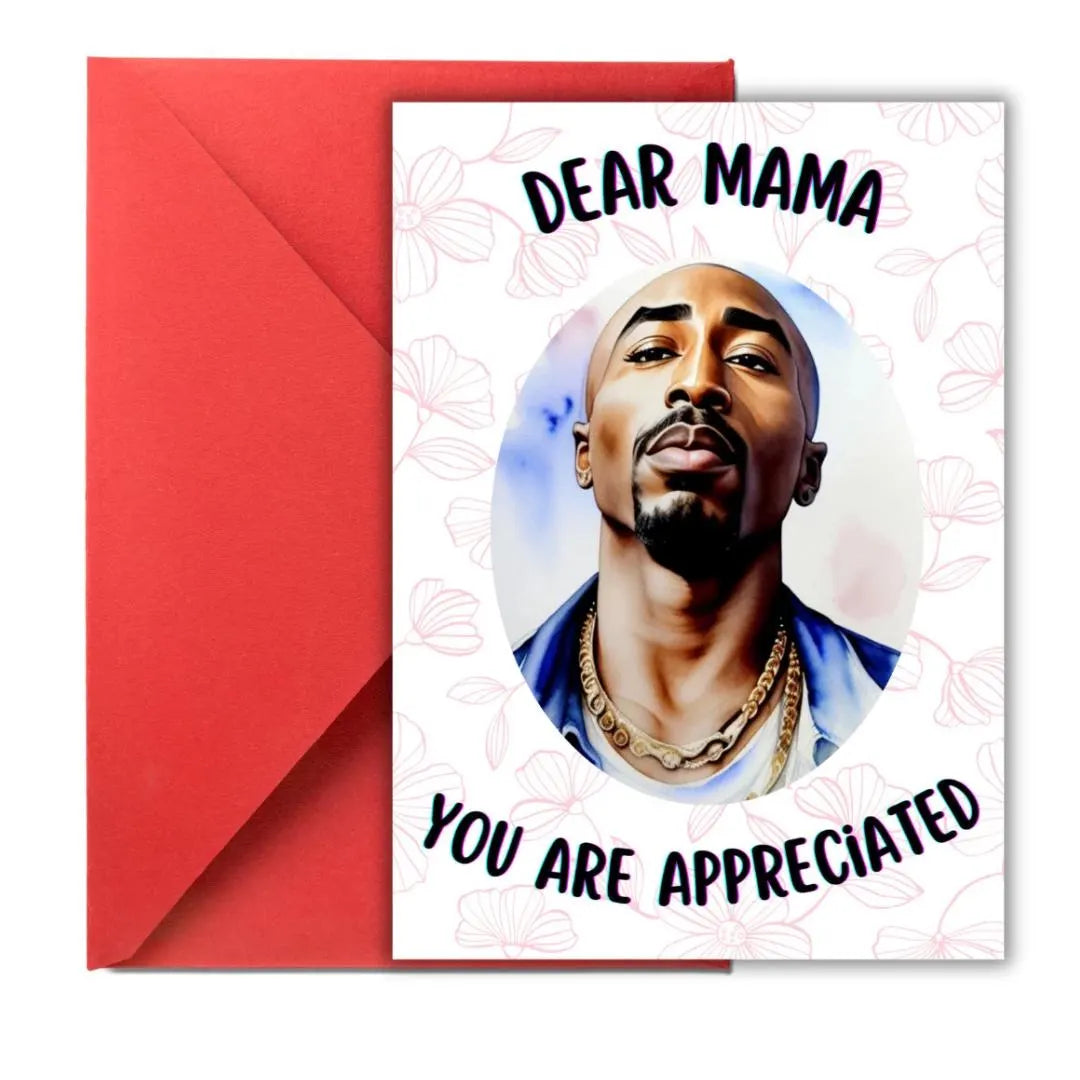 Tupac Dear Mama Card, Tupac Mom Birthday Card, Mothers Day Card, Dear Mama Tupac Card, Card for Mom, Mothers Day Card, HipHop Greeting Card, Tupac Card, Tupac Gift, African American