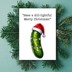 Dill Pickle Christmas Card, Christmas Pickle, funny Christmas Pickle Card