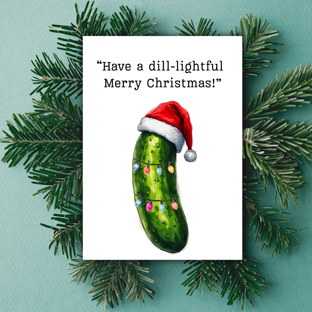 Dill Pickle Christmas Card, Christmas Pickle, funny Christmas Pickle Card