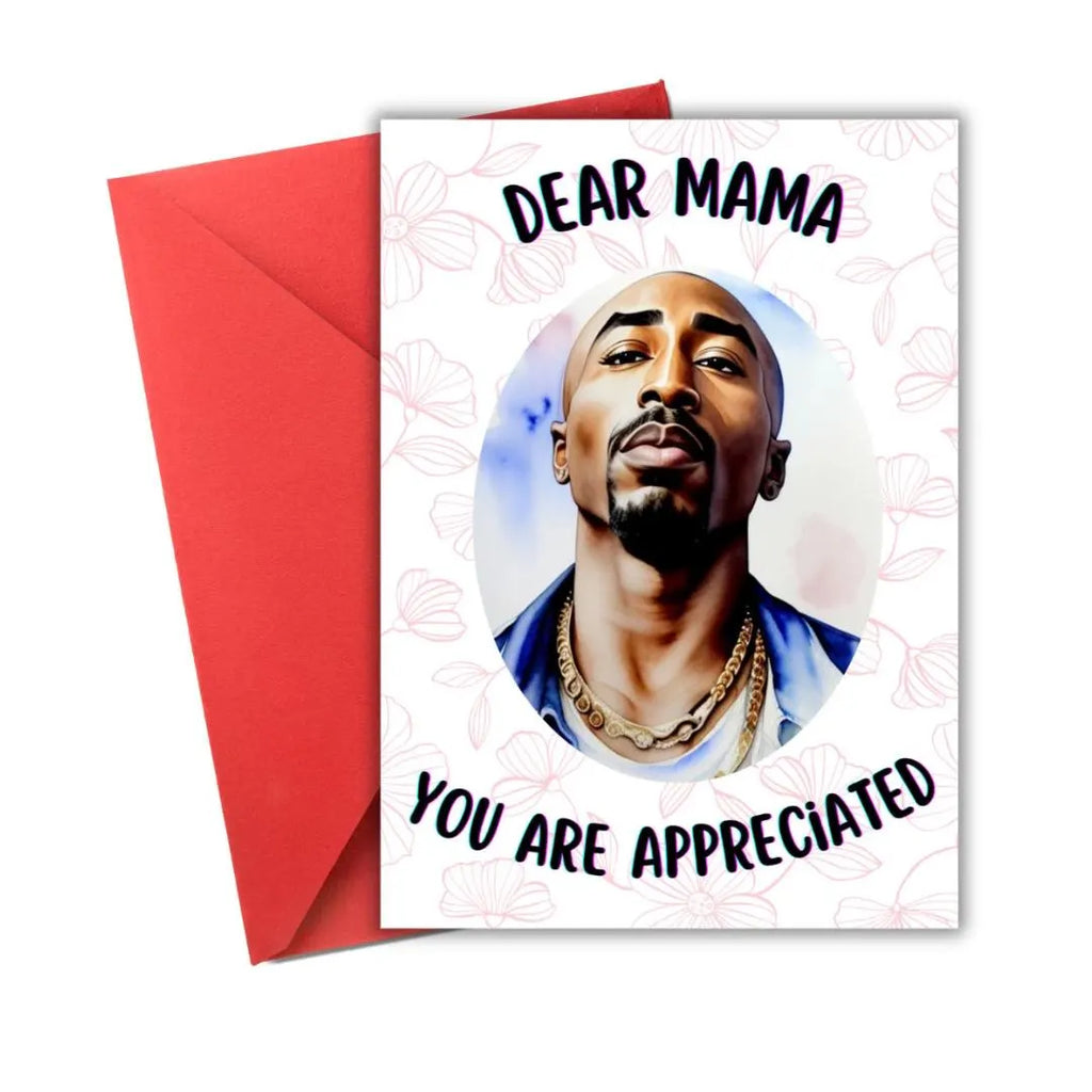 Tupac Dear Mama Card, Tupac Mom Birthday Card, Mothers Day Card, Dear Mama Tupac Card, Card for Mom, Mothers Day Card, HipHop Greeting Card, Tupac Card, Tupac Gift, African American