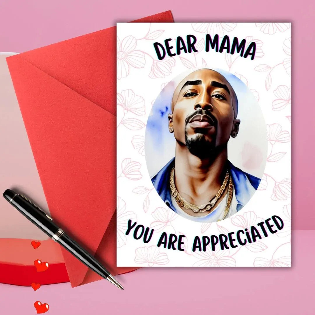 Tupac Dear Mama Card, Tupac Mom Birthday Card, Mothers Day Card, Dear Mama Tupac Card, Card for Mom, Mothers Day Card, HipHop Greeting Card, Tupac Card, Tupac Gift, African American